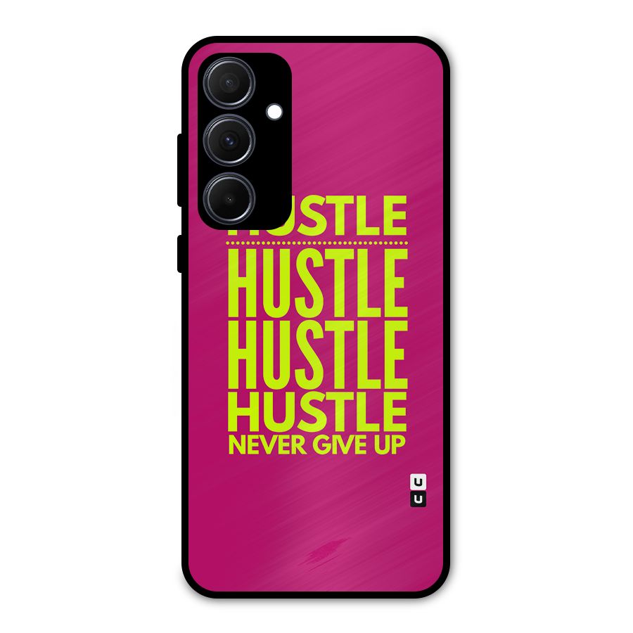 Hustle Never Give Up Metal Back Case for Galaxy A35