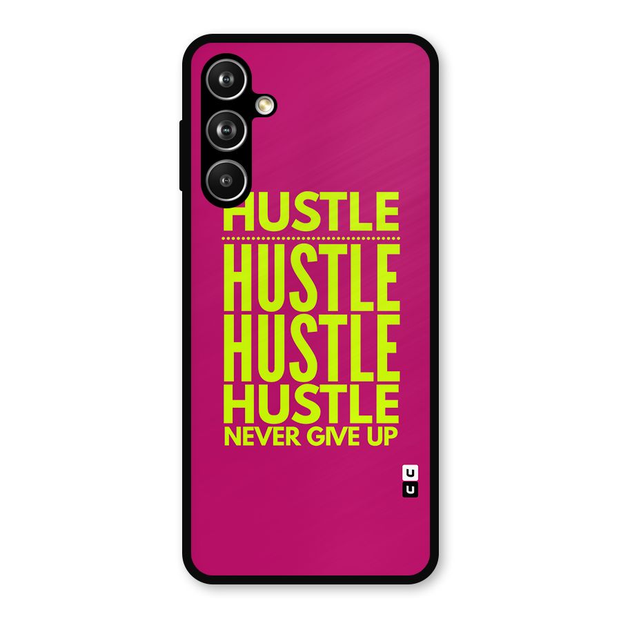 Hustle Never Give Up Metal Back Case for Galaxy F54