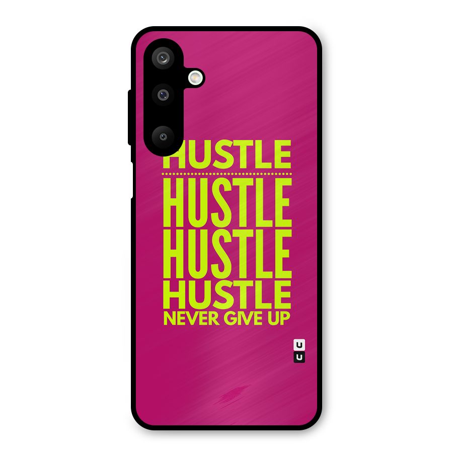 Hustle Never Give Up Metal Back Case for Galaxy M16