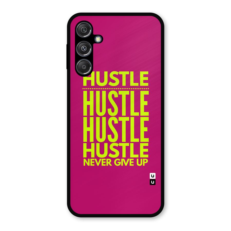 Hustle Never Give Up Metal Back Case for Galaxy M34 5G