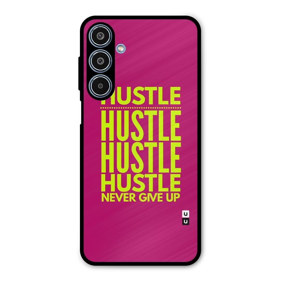 Hustle Never Give Up Metal Back Case for Galaxy M35