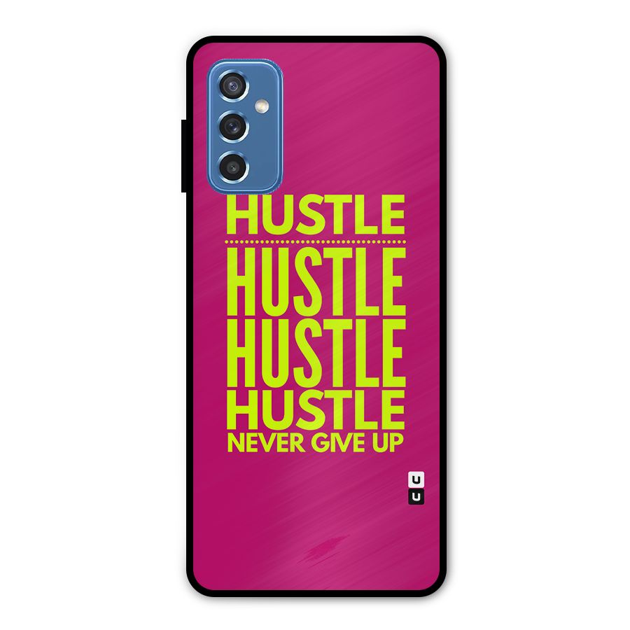 Hustle Never Give Up Metal Back Case for Galaxy M52 5G