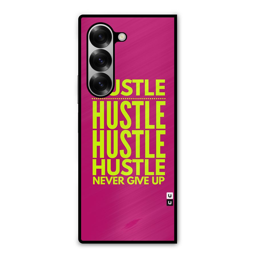 Hustle Never Give Up Metal Back Case for Galaxy Z Fold6