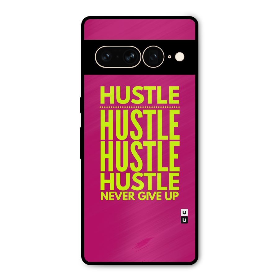 Hustle Never Give Up Metal Back Case for Google Pixel 7 Pro