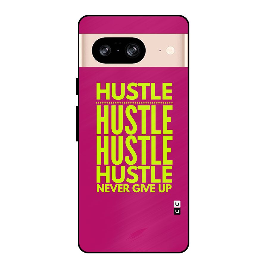 Hustle Never Give Up Metal Back Case for Google Pixel 8