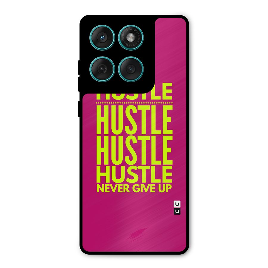 Hustle Never Give Up Metal Back Case for Motorola Edge 60 Fusion