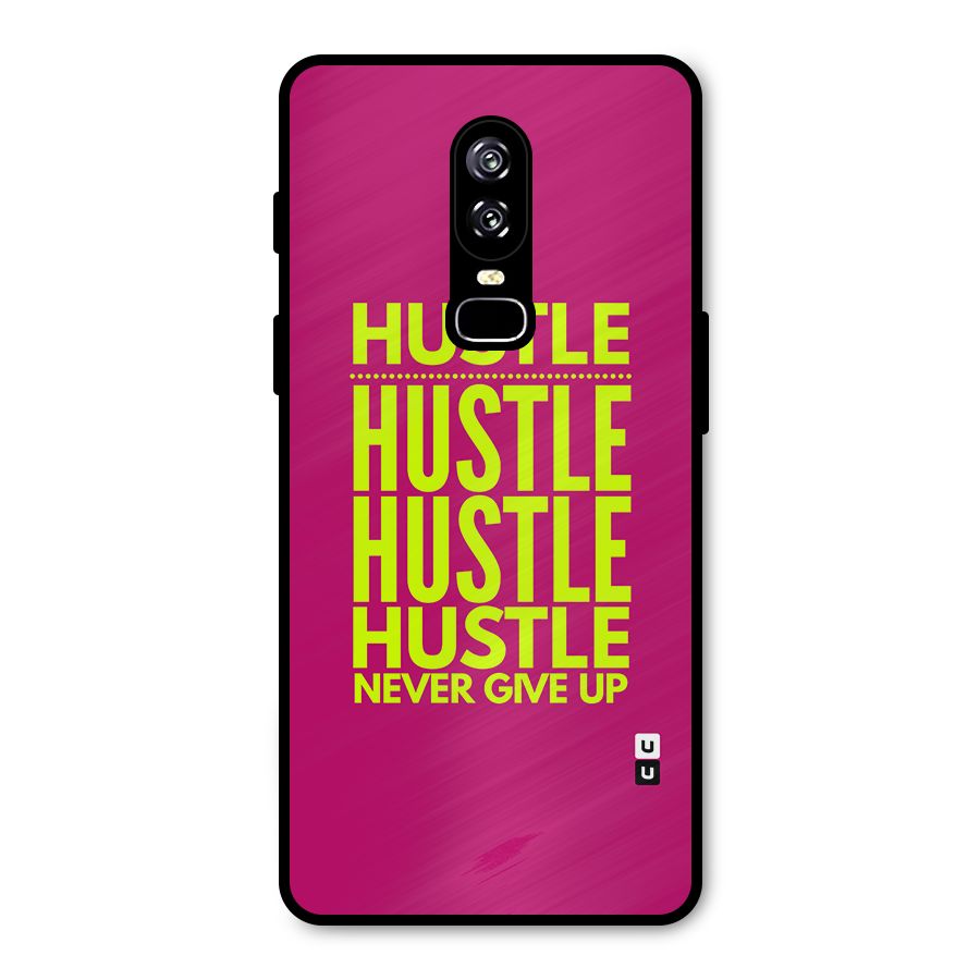 Hustle Never Give Up Metal Back Case for OnePlus 6