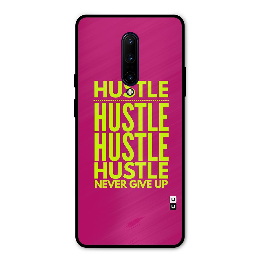 Hustle Never Give Up Metal Back Case for OnePlus 7 Pro