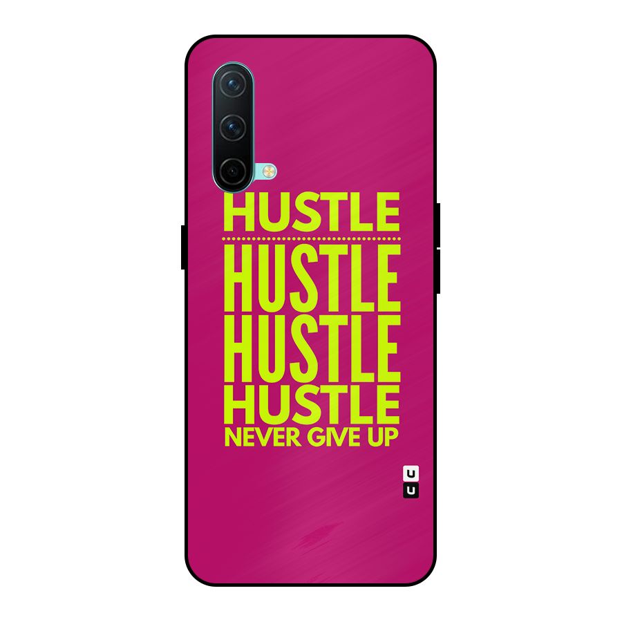 Hustle Never Give Up Metal Back Case for OnePlus Nord CE 5G