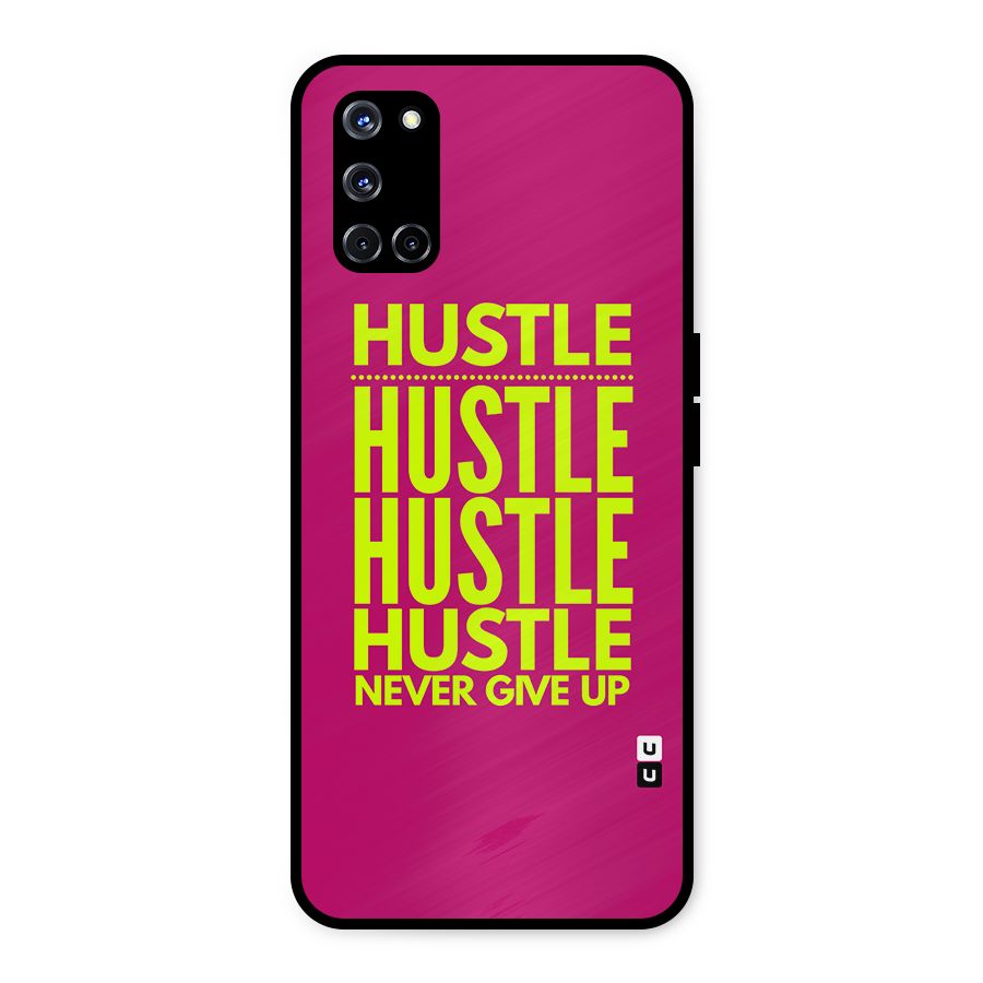 Hustle Never Give Up Metal Back Case for Oppo A52