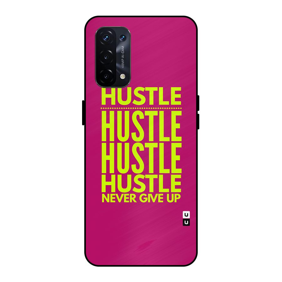 Hustle Never Give Up Metal Back Case for Oppo A74 5G