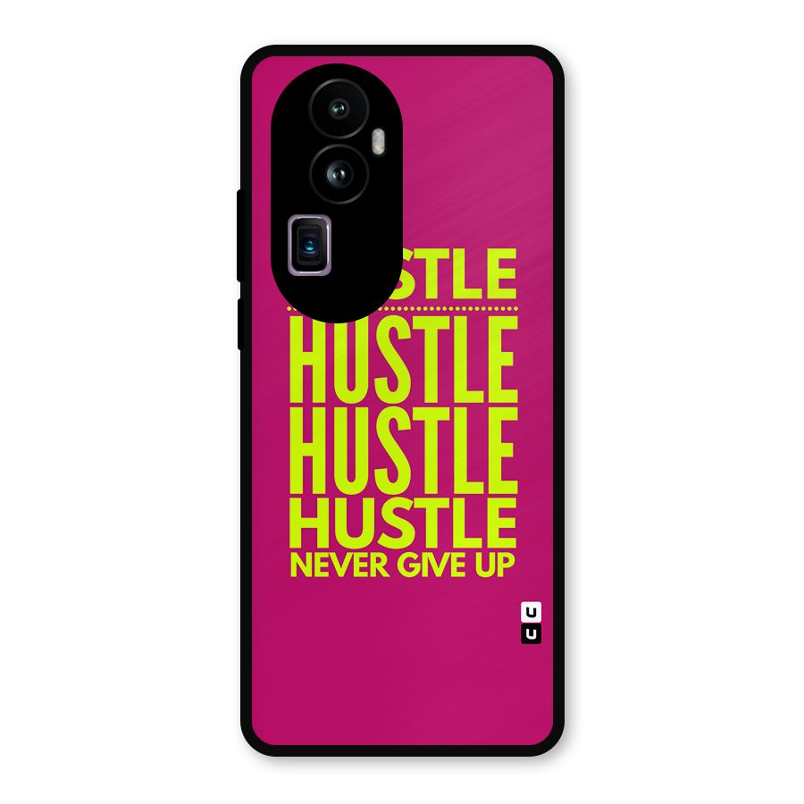 Hustle Never Give Up Metal Back Case for Oppo Reno10 Pro Plus
