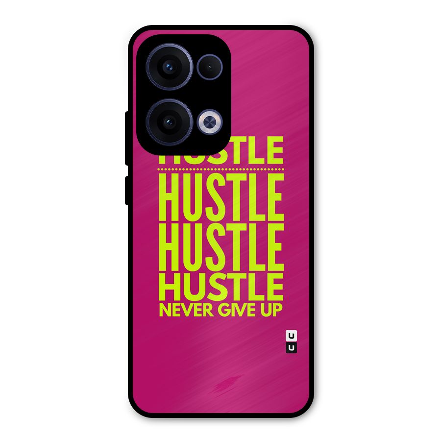 Hustle Never Give Up Metal Back Case for Oppo Reno13