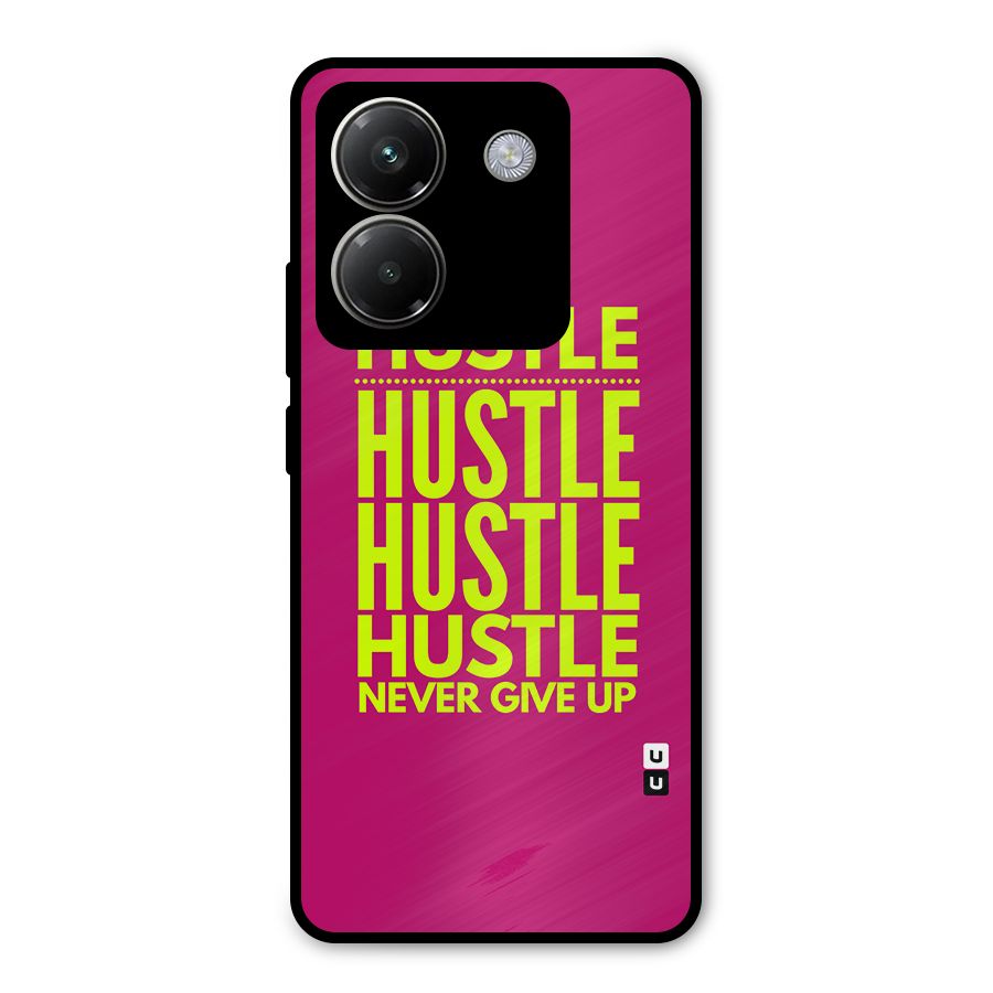 Hustle Never Give Up Metal Back Case for Poco M7 Pro 5G