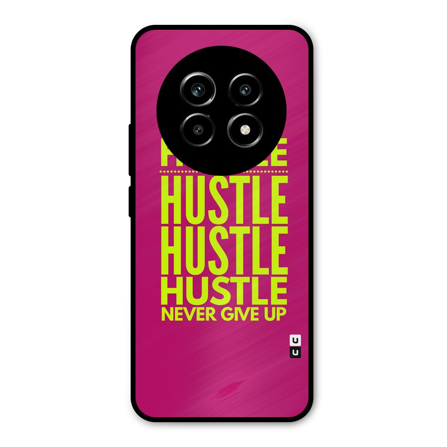 Hustle Never Give Up Metal Back Case for Realme 14 Pro Lite