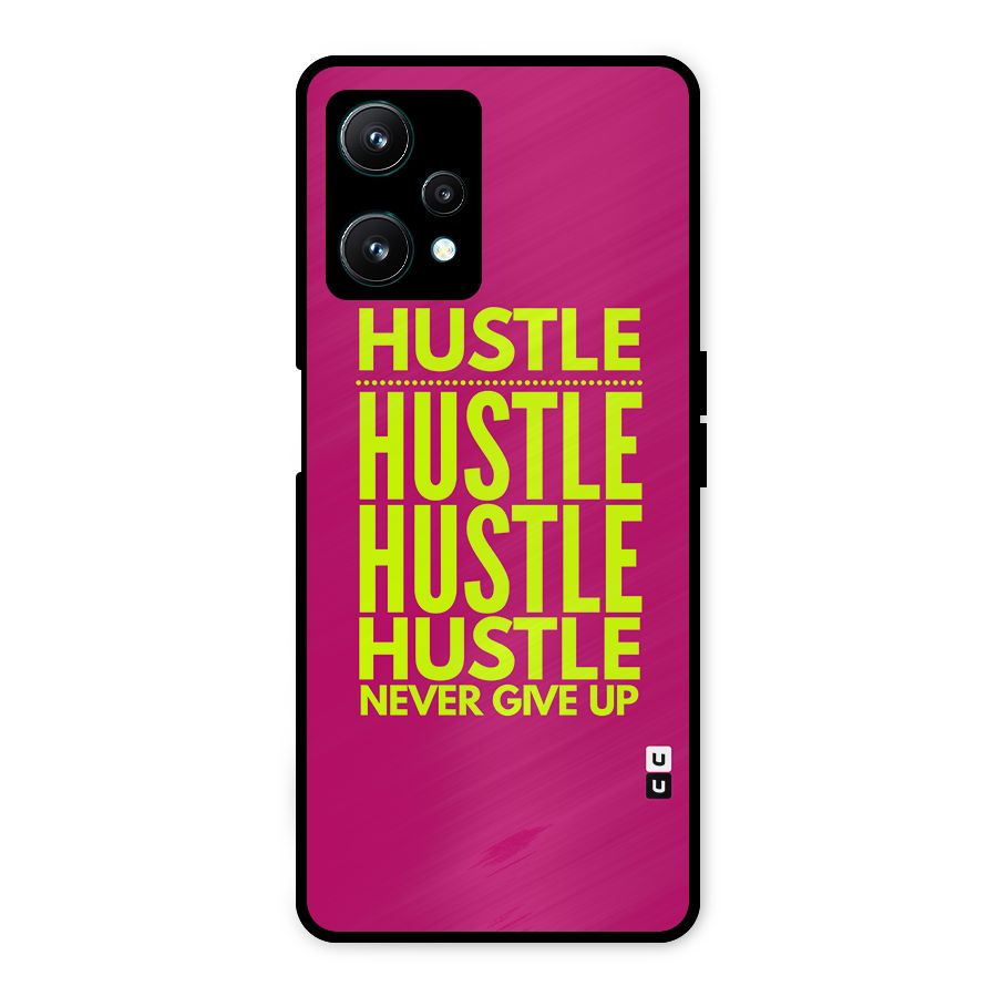 Hustle Never Give Up Metal Back Case for Realme 9 Pro 5G