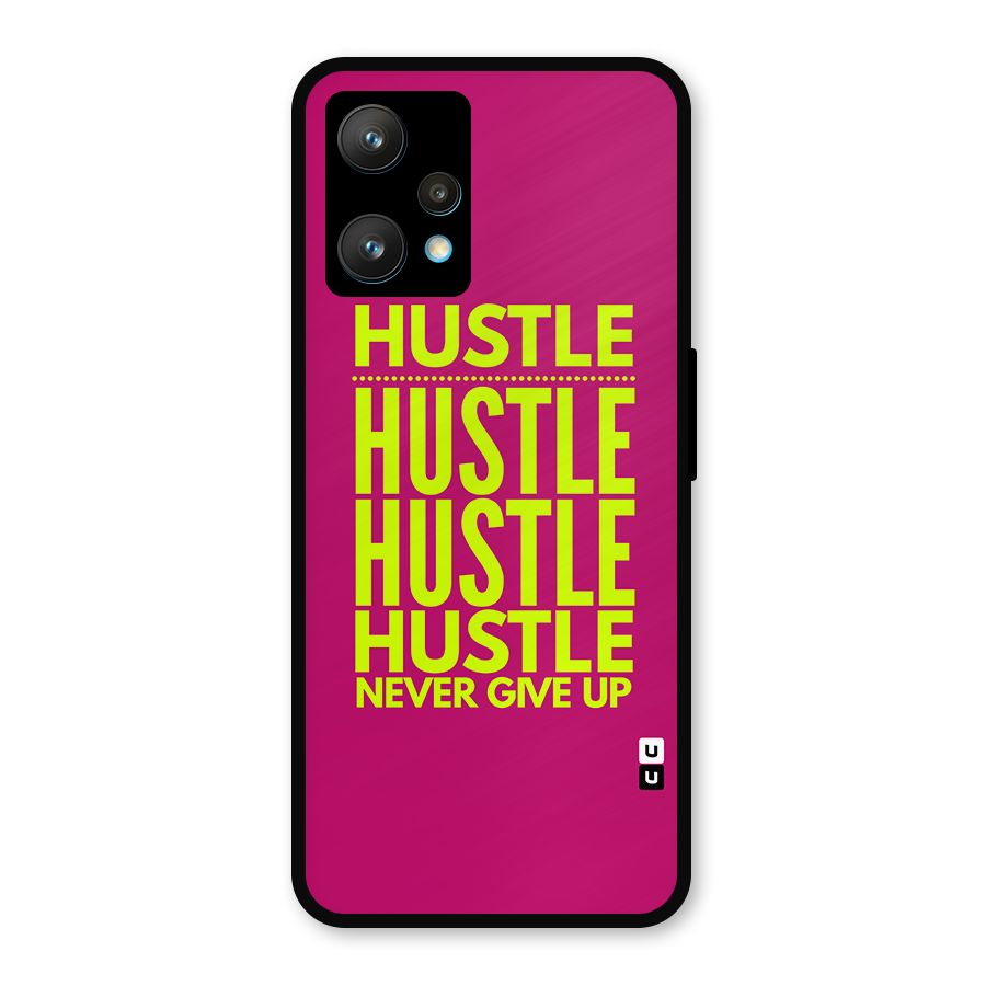 Hustle Never Give Up Metal Back Case for Realme 9 Pro Plus 5G