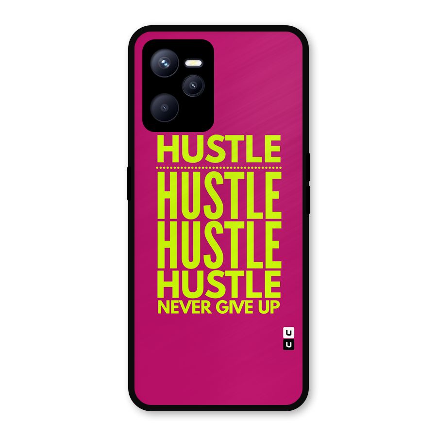 Hustle Never Give Up Metal Back Case for Realme C35