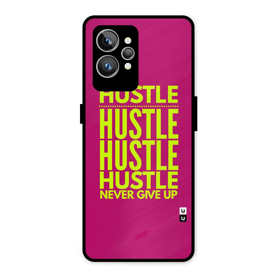 Hustle Never Give Up Metal Back Case for Realme GT2 Pro