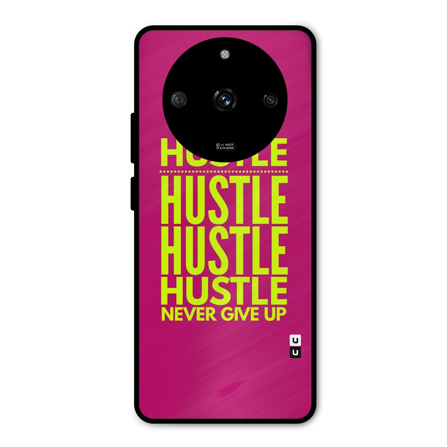 Hustle Never Give Up Metal Back Case for Realme Narzo 60 5G