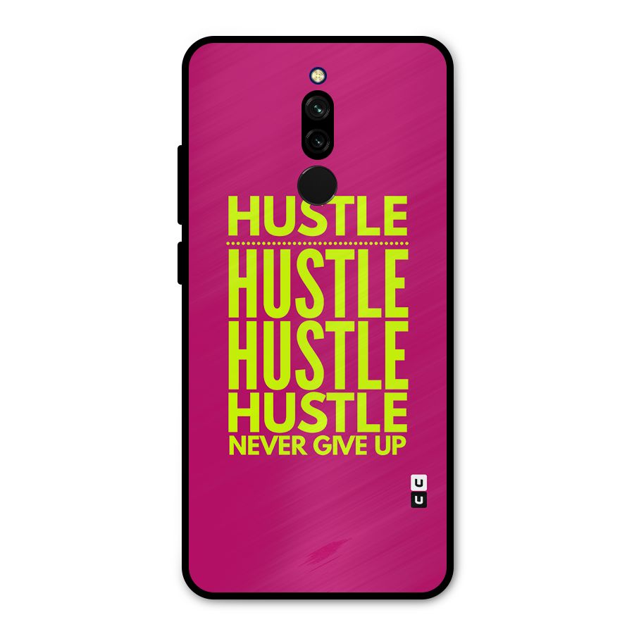 Hustle Never Give Up Metal Back Case for Redmi 8
