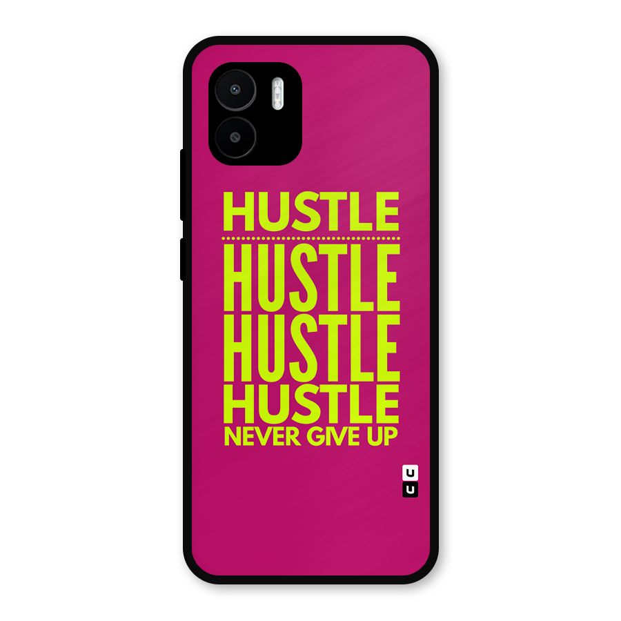 Hustle Never Give Up Metal Back Case for Redmi A2
