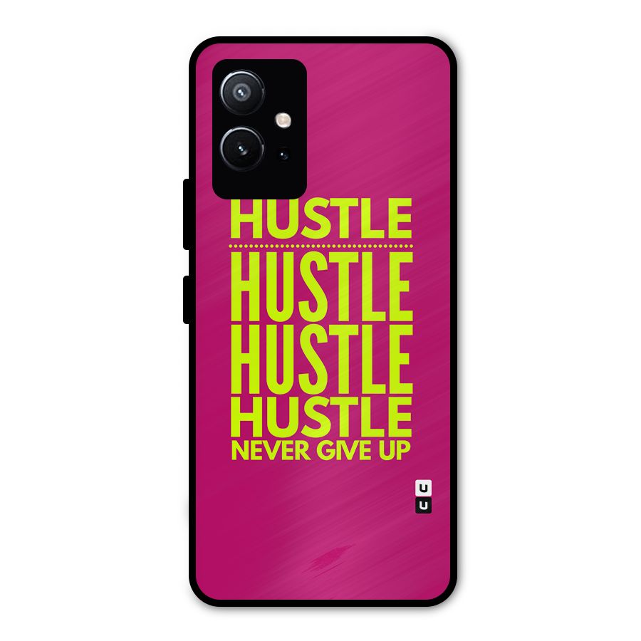 Hustle Never Give Up Metal Back Case for Vivo T1 5G