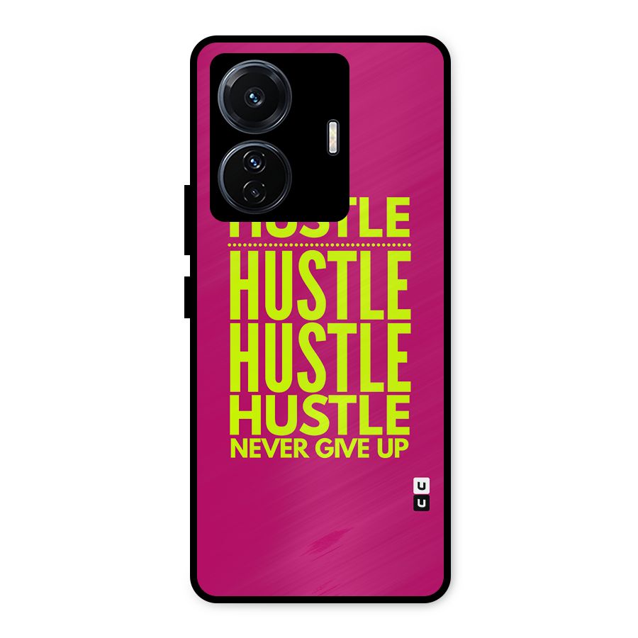 Hustle Never Give Up Metal Back Case for Vivo T1 Pro