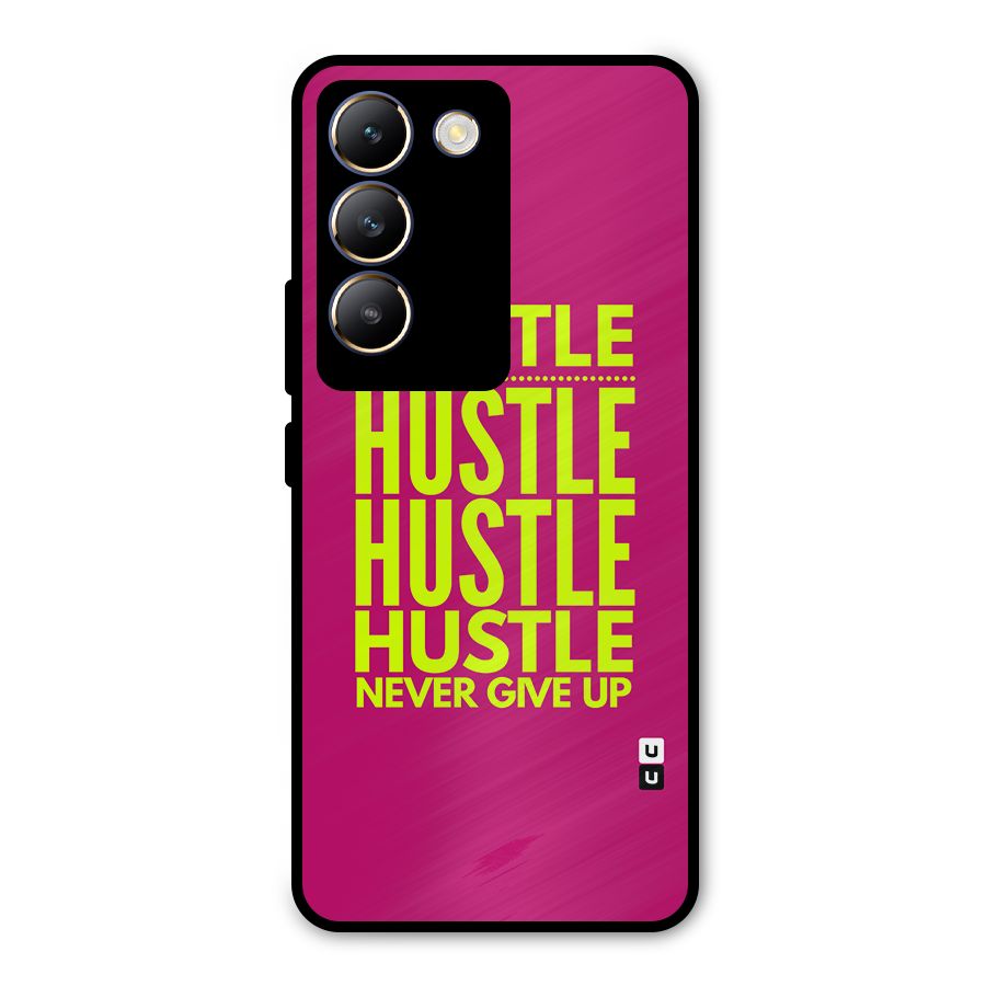 Hustle Never Give Up Metal Back Case for Vivo T3 5G