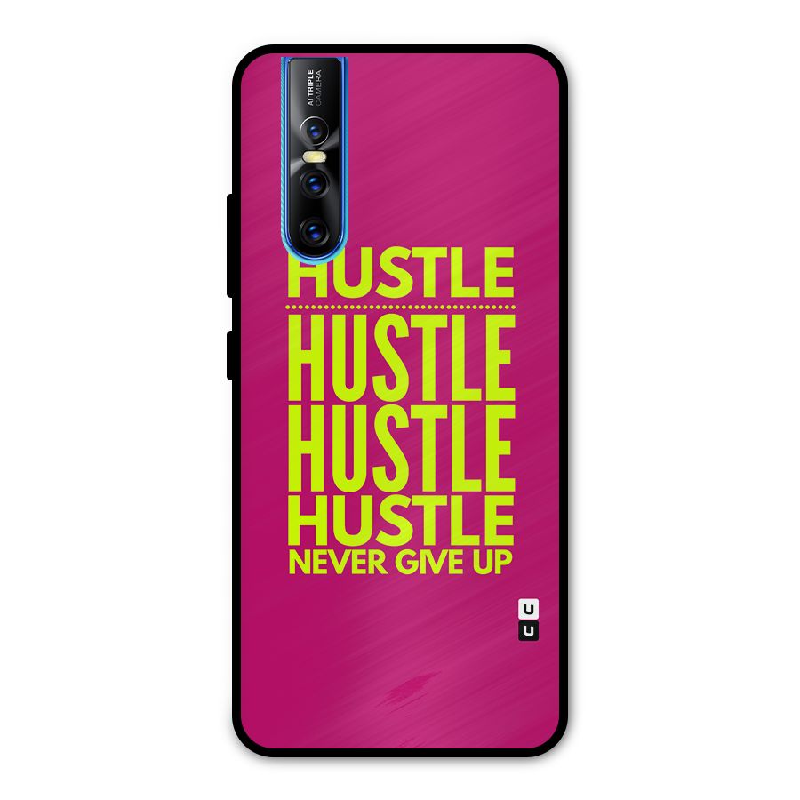 Hustle Never Give Up Metal Back Case for Vivo V15 Pro