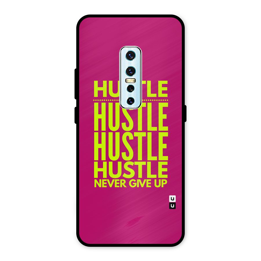 Hustle Never Give Up Metal Back Case for Vivo V17 Pro