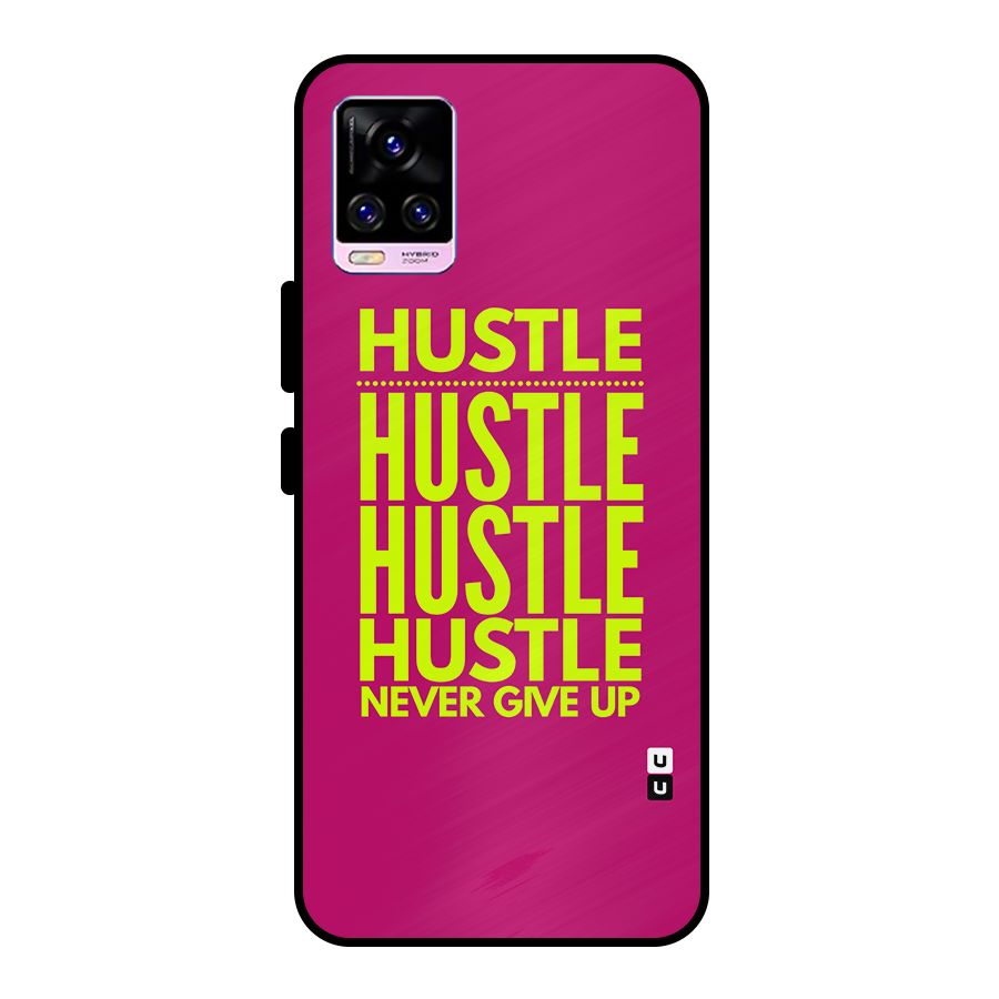 Hustle Never Give Up Metal Back Case for Vivo V20 Pro