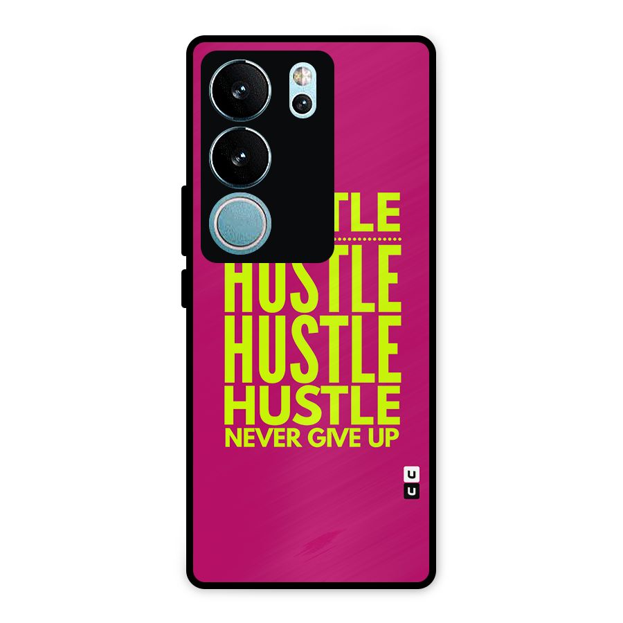 Hustle Never Give Up Metal Back Case for Vivo V29