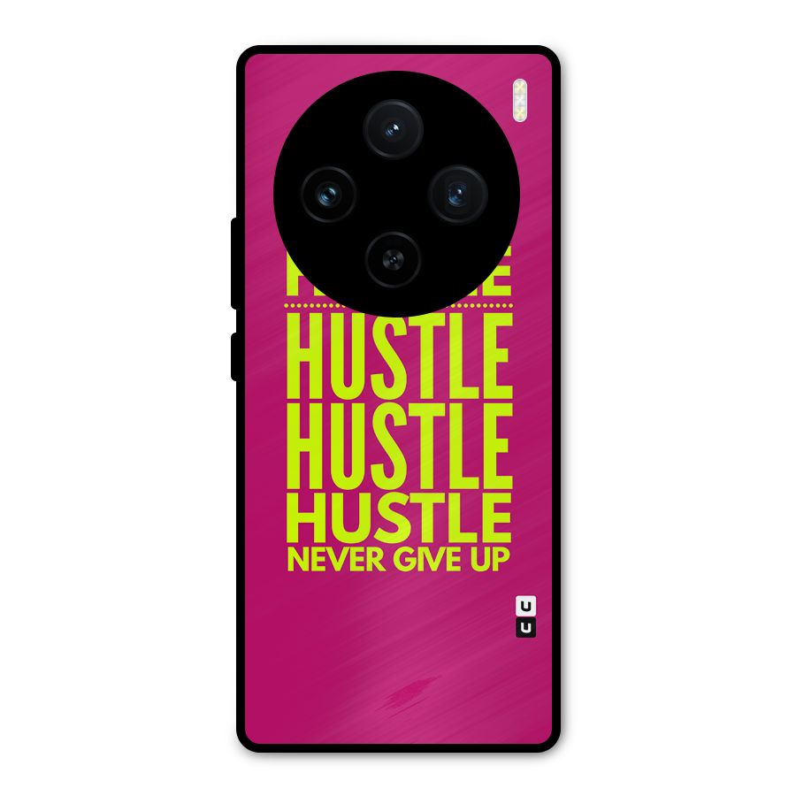 Hustle Never Give Up Metal Back Case for Vivo X100