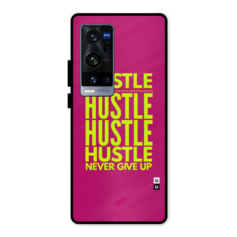 Hustle Never Give Up Metal Back Case for Vivo X60 Pro Plus