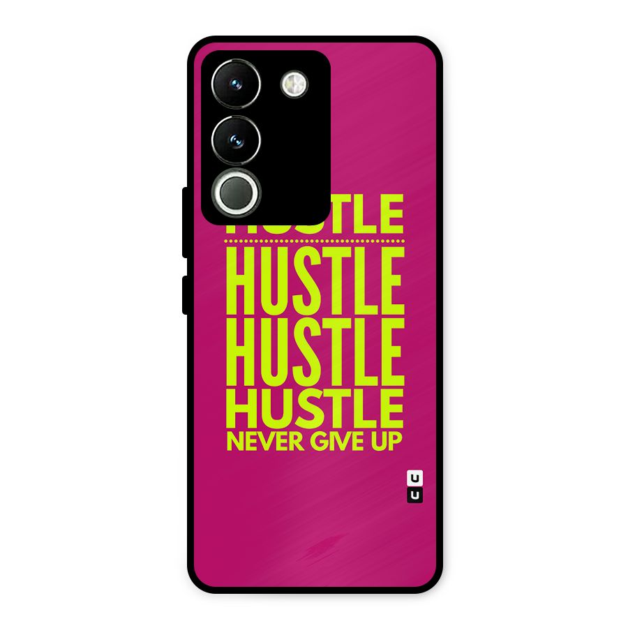 Hustle Never Give Up Metal Back Case for Vivo Y200