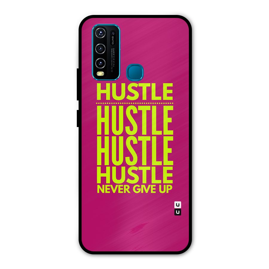 Hustle Never Give Up Metal Back Case for Vivo Y30