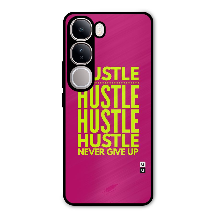 Hustle Never Give Up Metal Back Case for Vivo Y300