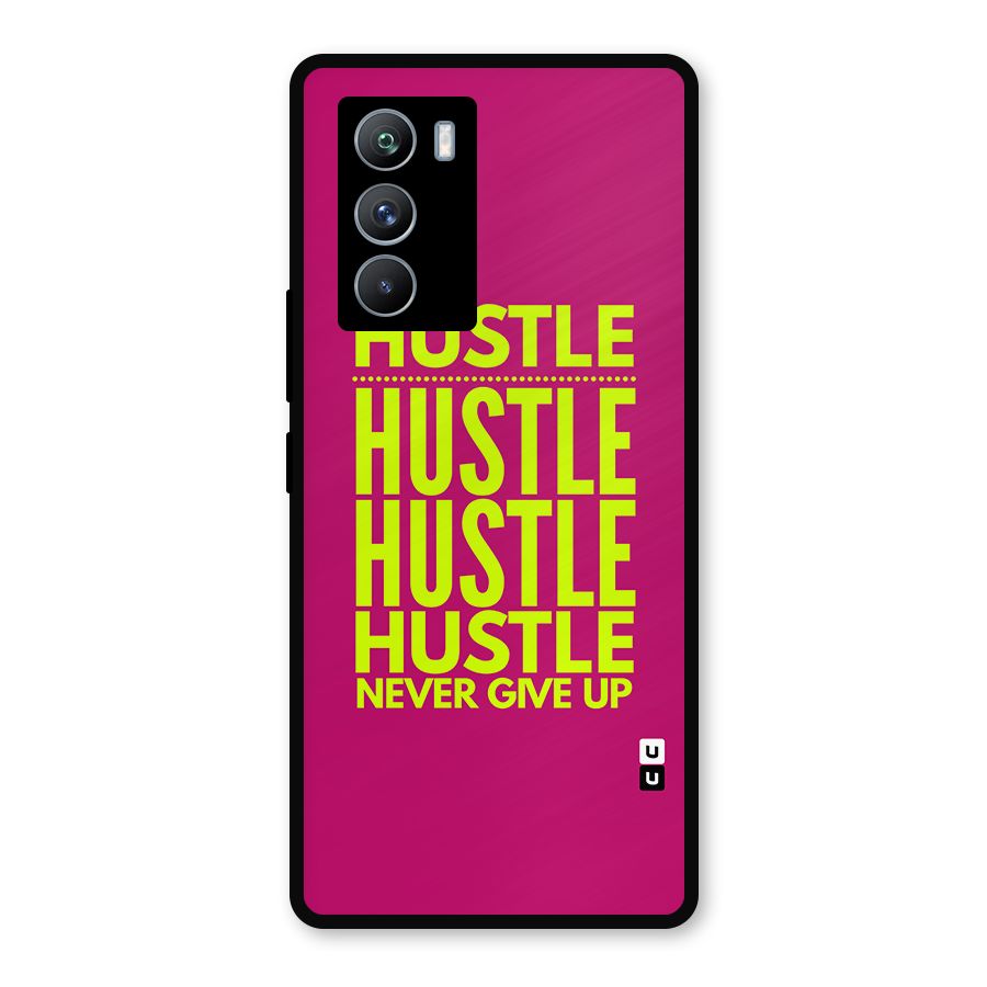 Hustle Never Give Up Metal Back Case for iQOO 9 SE
