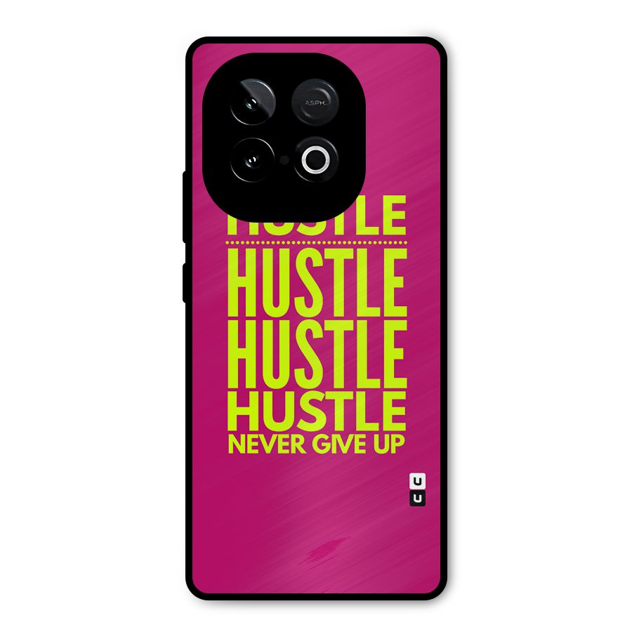 Hustle Never Give Up Metal Back Case for iQOO Neo 10