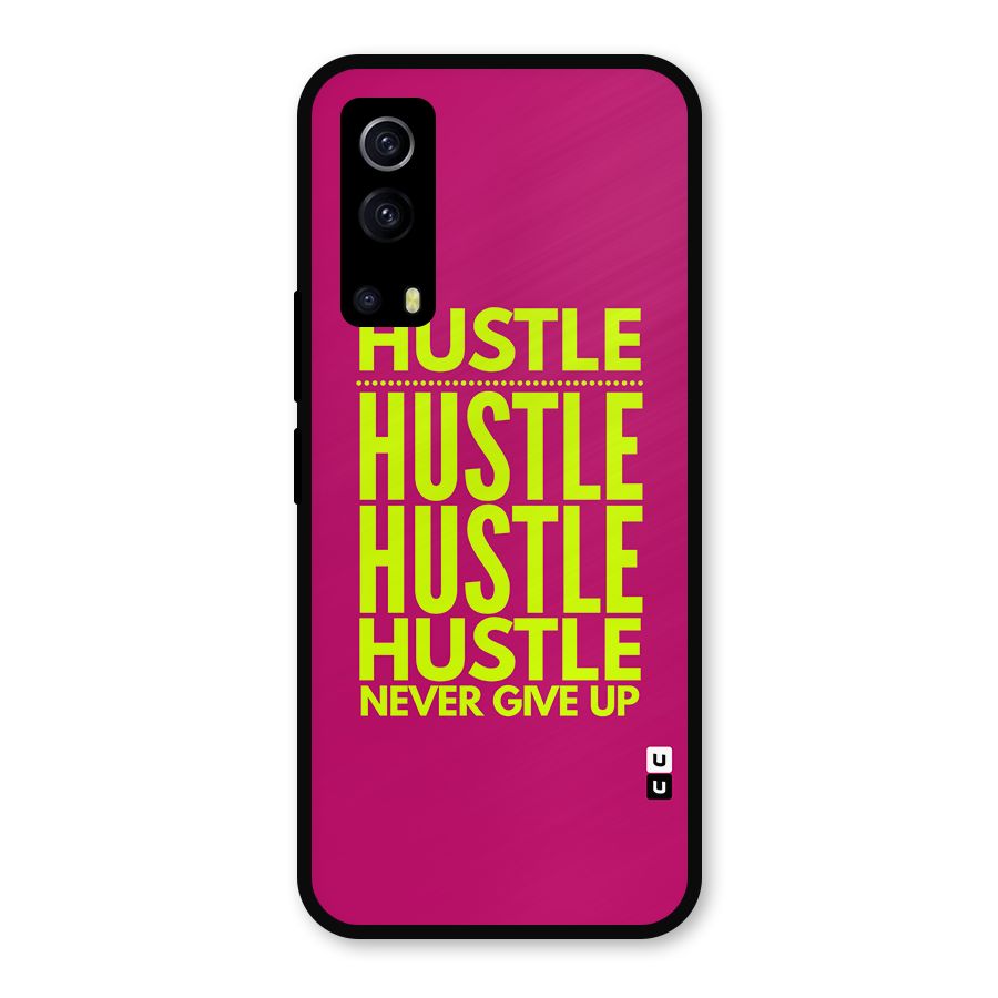 Hustle Never Give Up Metal Back Case for iQOO Z3