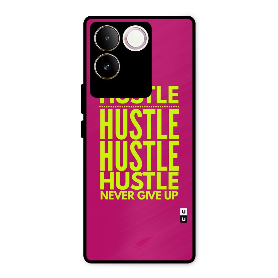 Hustle Never Give Up Metal Back Case for iQOO Z7 Pro