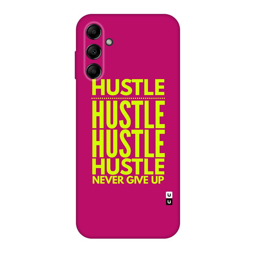 Hustle Never Give Up Original Polycarbonate Back Case for Galaxy A14 5G