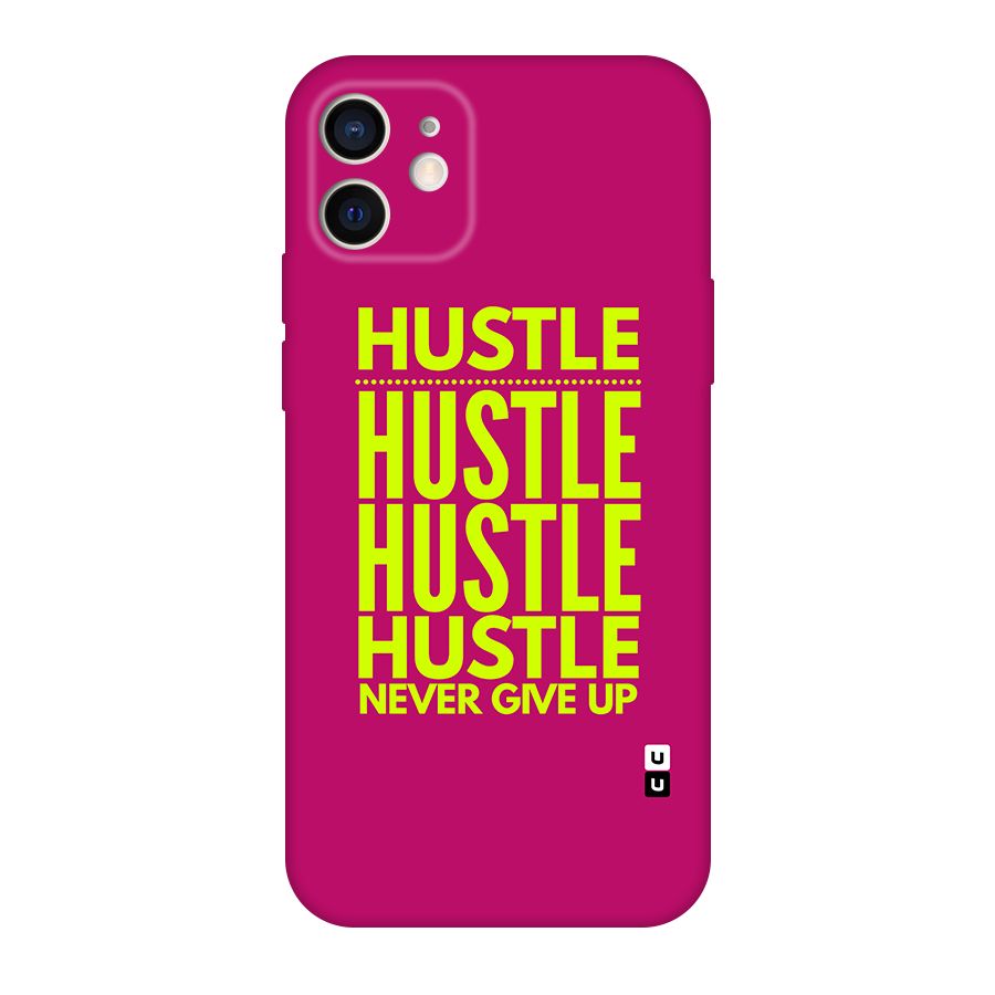 Hustle Never Give Up Original Polycarbonate Back Case for iPhone 12