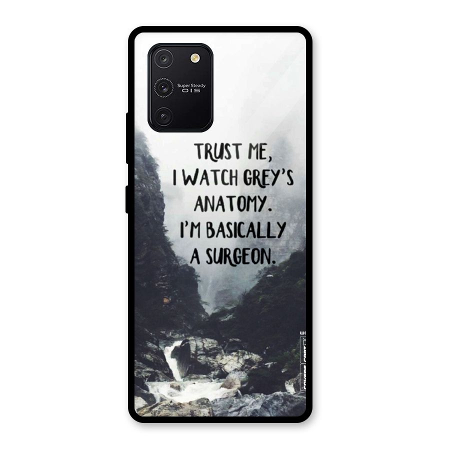 I Am A Surgeon Glass Back Case for Galaxy S10 Lite