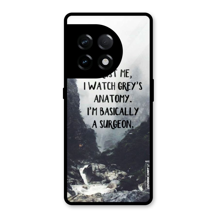 I Am A Surgeon Glass Back Case for OnePlus 11R