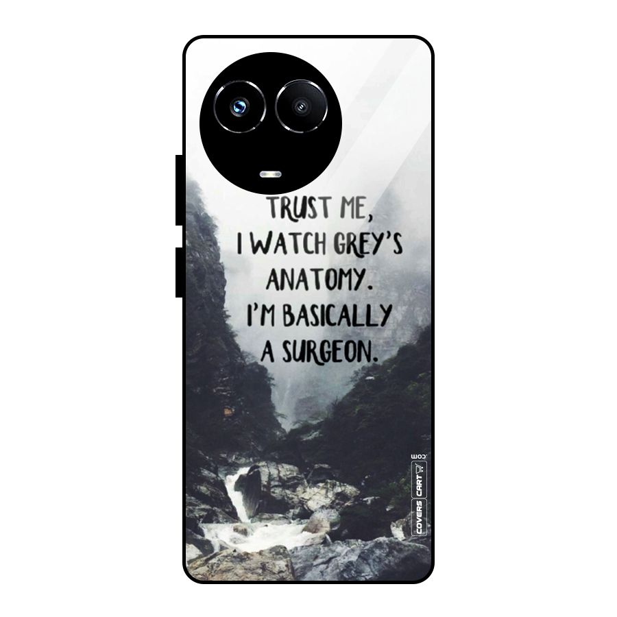 I Am A Surgeon Glass Back Case for Realme 11X