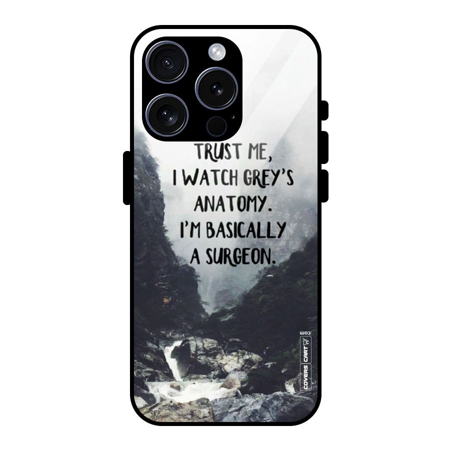 I Am A Surgeon Glass Back Case for iPhone 15 Pro