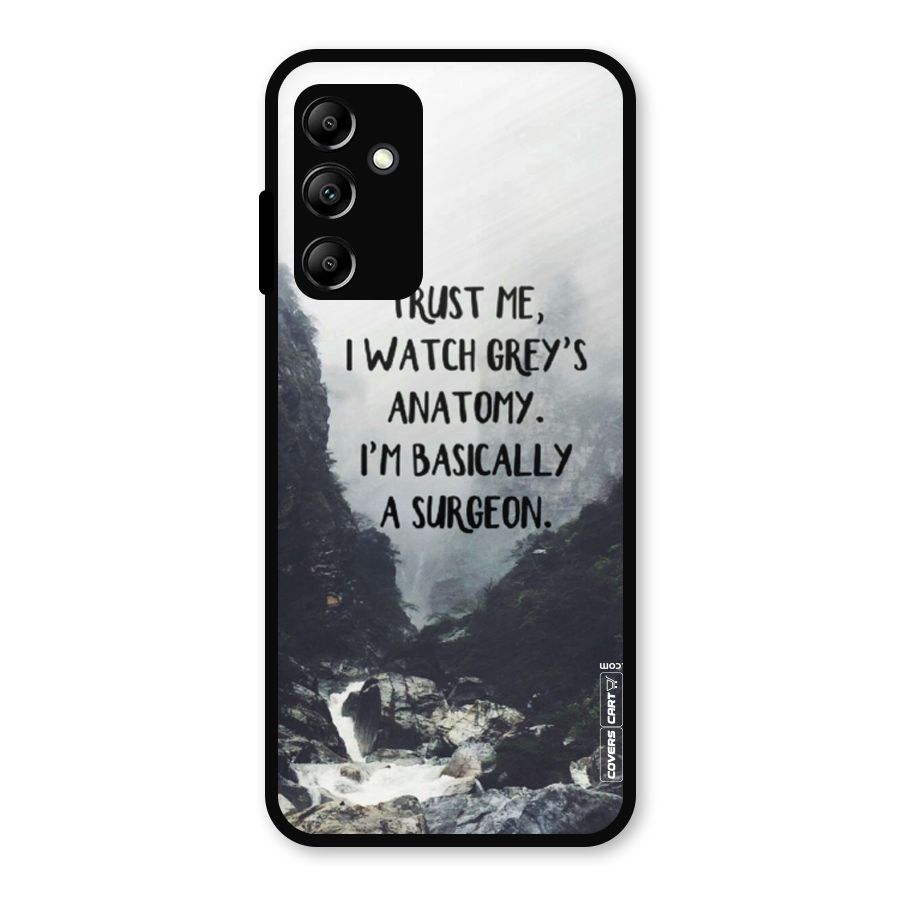 I Am A Surgeon Metal Back Case for Galaxy A14 5G