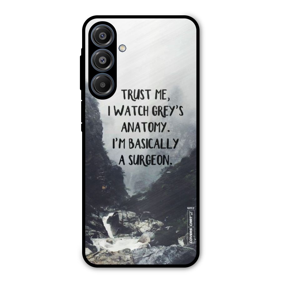 I Am A Surgeon Metal Back Case for Galaxy A16 5G